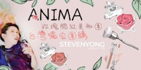 steven yong - anima - steven yong - steven yong - 